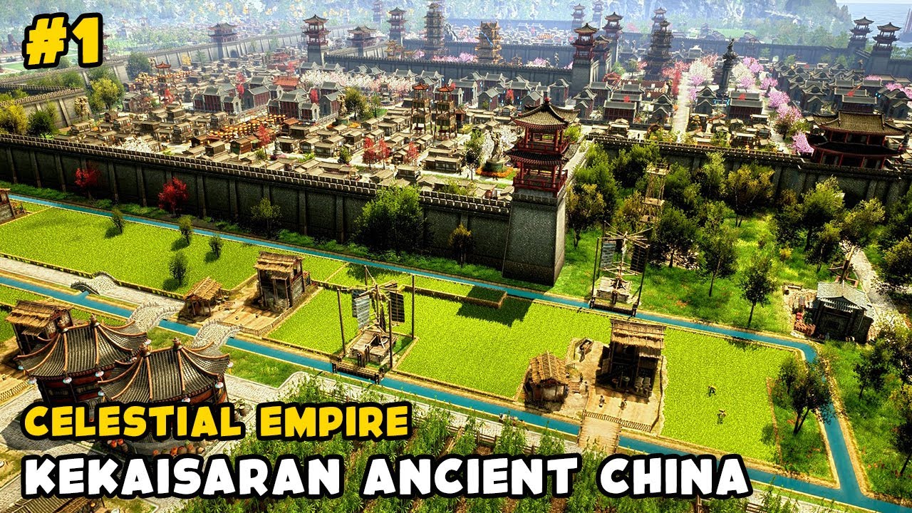 City Builder Bertema Ancient China! Awal Berdirinya Kekaisaran – Celestial Empire | EP 1
