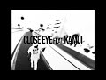 Age Factory &quot;CLOSE EYE feat.Kamui&quot; (Official Music Video)