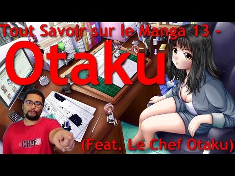 Otaku Feat Le Chef Otaku Tout Savoir Sur Le Manga-11-08-2015