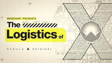 The Logistics of X — Official Trailer