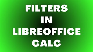 How to Use Filters in LibreOffice Cal