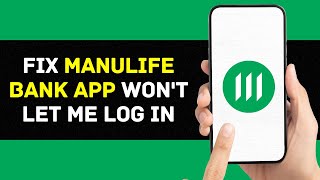 Manulife Bank App Won't Let Me Log In: How to Fix Manulife Bank App Won't Let Me Log In (2024) screenshot 3