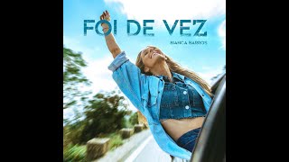 Bianca Barros - Foi De Vez