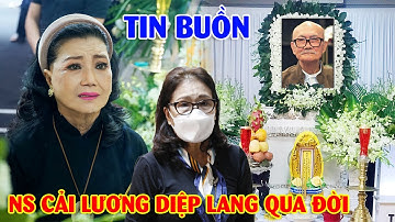 🔴12/3: Sau Vũ Linh, NS cải lương nổi tiếng Diệp Lang đột ngột qua đời khiến đồng nghiệp khóc ngâ