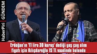 Erdoğanin 11 Li̇ra 30 Kuruş Dedi̇ği̇ Yaş Çay Alim Fi̇yati İçi̇n Kiliçdaroğlu ...