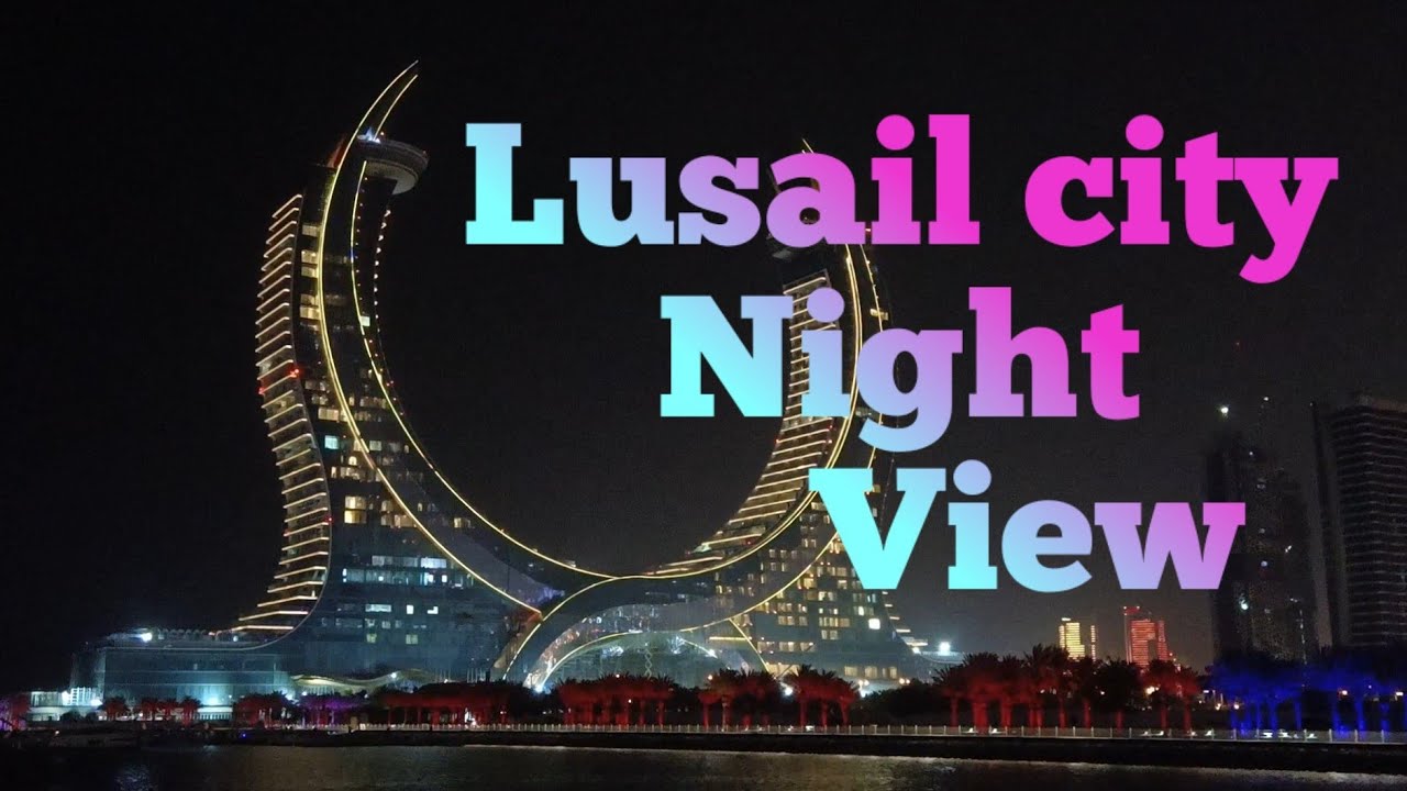LUSAIL  CITY  NIGHT VIEW
