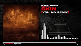 Binary Order - Skin (Vol. A.D. Remix) Wealth