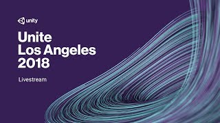 Unite Los Angeles 2018 - Day 1 Livestream