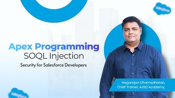 SOQL Injection | Apex Security | Apex Programming | AJ Skill Development Academy
