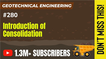 Introduction of Consolidation | Consolidation | Geotechnical Engineering - GATE
