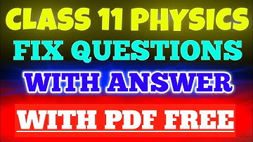 Class 11 Physics Fixed Questions With Answer 2082 | Class 11 Physics fixed questions | NEB Exam 2082