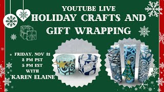 Liveholiday Craft And Gift Wrapping Friday 200 Pm Pt 500 Pm Et