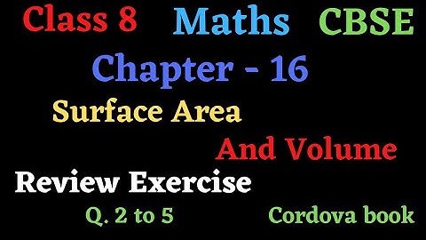 Class 8 Maths chapter 16 Surface area and volume #review_exercise #cordova book