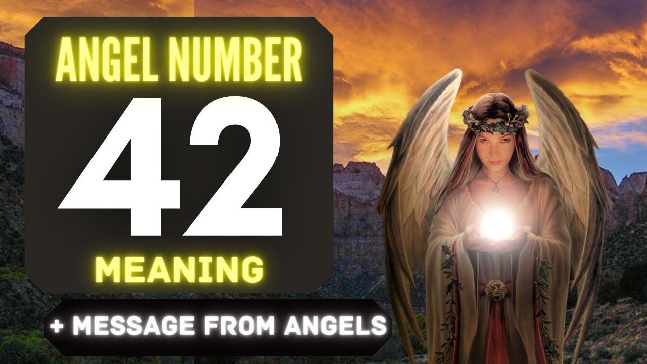 Why Do You Keep Seeing Angel Number 42 Everywhere Exploring Its 