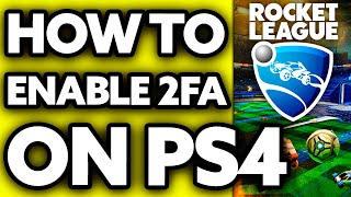 How To Enable 2FA on Rocket League PS4 (2025)
