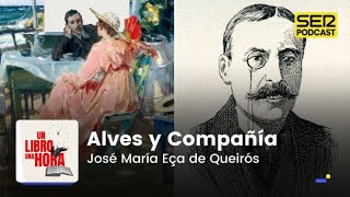 Un libro una hora 96 | Alves y Compañía | José María Eça de Queirós