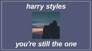 You’re Still The One [live] - Harry Styles (feat. Kacey Musgraves) (Lyrics)