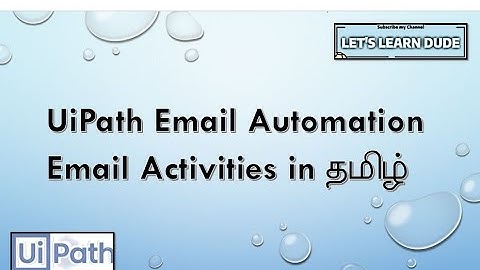 UiPath Tutorial | UiPath Email Automation in Tamil | Email Automation #Letslearndude