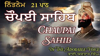 Chaupai Sahib 21 Nitnem Path | Vol 151 | Chaupai Sahib | Chopai Sahib Full Path | Bhai Avtar Singh.