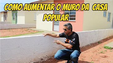 Como aumentar a altura de um muro já existente?