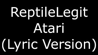 ReptileLegit Atari (Lyric Version)