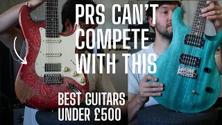 The Best Guitars Under 500 - Prs Cant Compete With Harley Benton And Artist