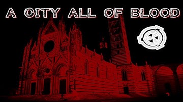 SCP-2678 A City All of Blood