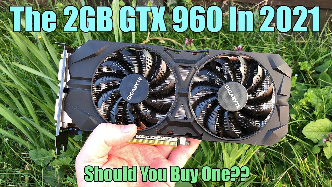 Should You Buy A 2gb Gtx 960 In 21 Youtube