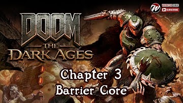 Doom: The Dark Ages Chapter 3: Barrier Core 100% Walkthrough No Commentary (PC)