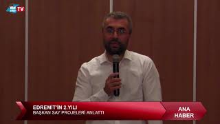 Edremit Belediye Başkanı Av  İsmail Say, 2 yıllık faliyet raporunu açıkladı