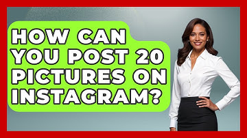 How Can You Post 20 Pictures on Instagram? - Everyday-Networking