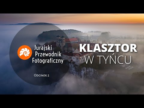 Jura Krakowsko-Częstochowska - Sekrety fotograficzne Klasztoru Tynieckiego - JPF Odcinek 2