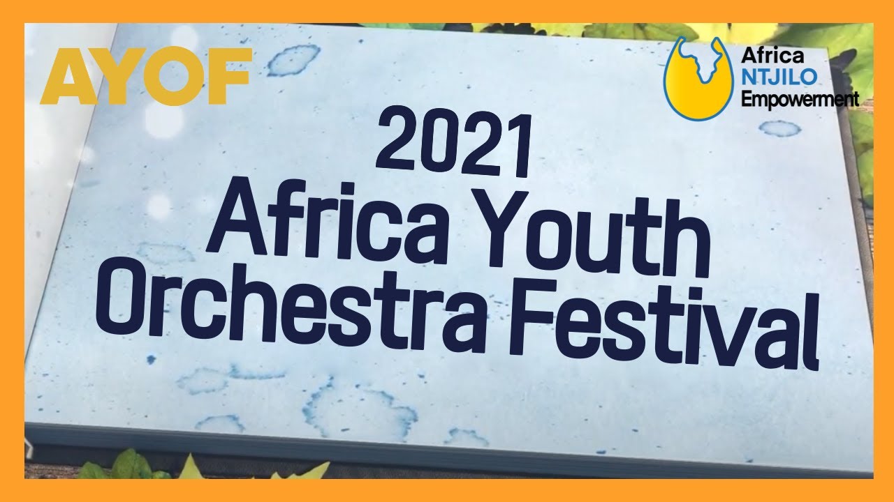 2021 Africa Youth Orchestra Festival Virtual Concert / One Harmony One Hope/ 