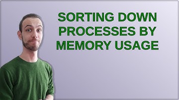 Sorting down processes by memory usage