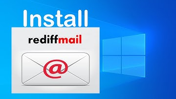 How to Install Rediff Mail in Windows 10