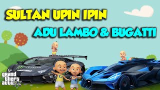 BUGATTI Lawan LAMBORGHINI di Adu SAMA Sultan Upin Ipin - GTA V Upin Ipin Episode Spesial 272
