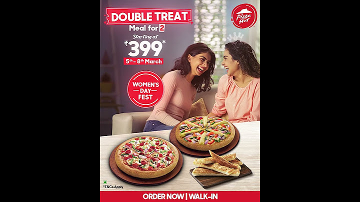 Pizza Hut’s Women’s Day Special Offer | Double Treat Meal @399*