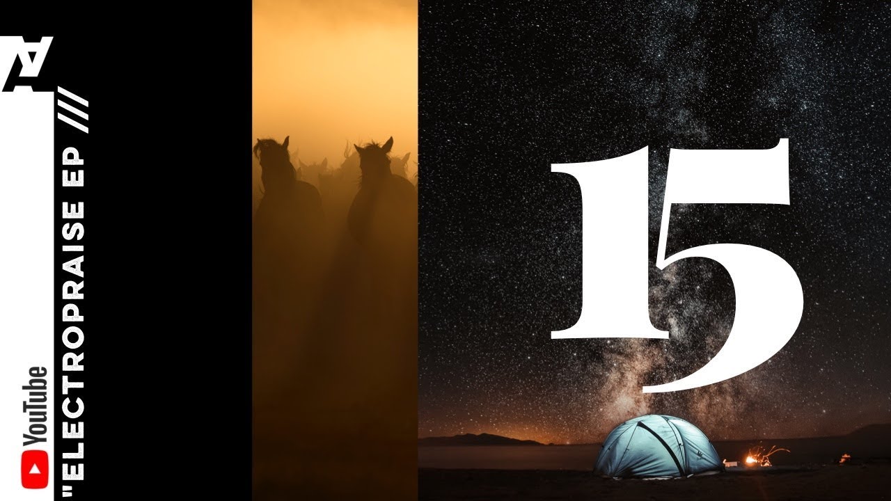 ElectroPraise Ep015 [Mixes of Christian Electronic Dance Music] YouTube