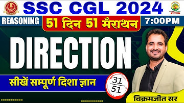 🔥Day 31 | Direction | Reasoning | SSC CGL,MTS 2024 | 51 Din 51 Marathon | Vikramjeet Sir