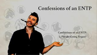 Confessions of an ENTP | Pariah | Going Rogue | CS Joseph