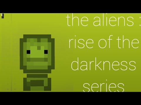 the aliens: rise of the darkness series - YouTube