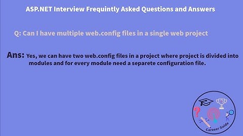 Can I have multiple web config files in a single web project | ASP.Net Interview Questions Answers