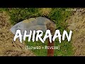 Ahiraan Lofi Slowed Reverb Khesari Lal Yadav अह र न Bhojpuri Mood