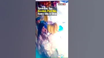 Woman Escapes Death Speeding SUV Rams Into A Shop English News News18 Shorts Trending 