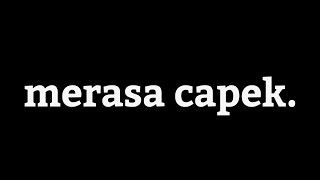 merasa cape || status wa baper || story wa baper