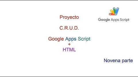 Proyecto Formulario HTML Google Apps Script Nº 9 - 2024