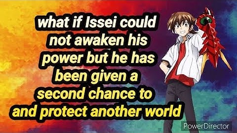 what if Issei could not awaken his power but he has been given  second chance  protect another world