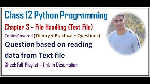 File Handling - Text File | Class 12 Computer Science with Python (Video 19)
