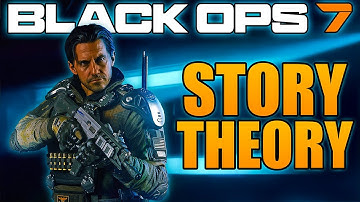 The Black Ops 7 Campaign Story Theory