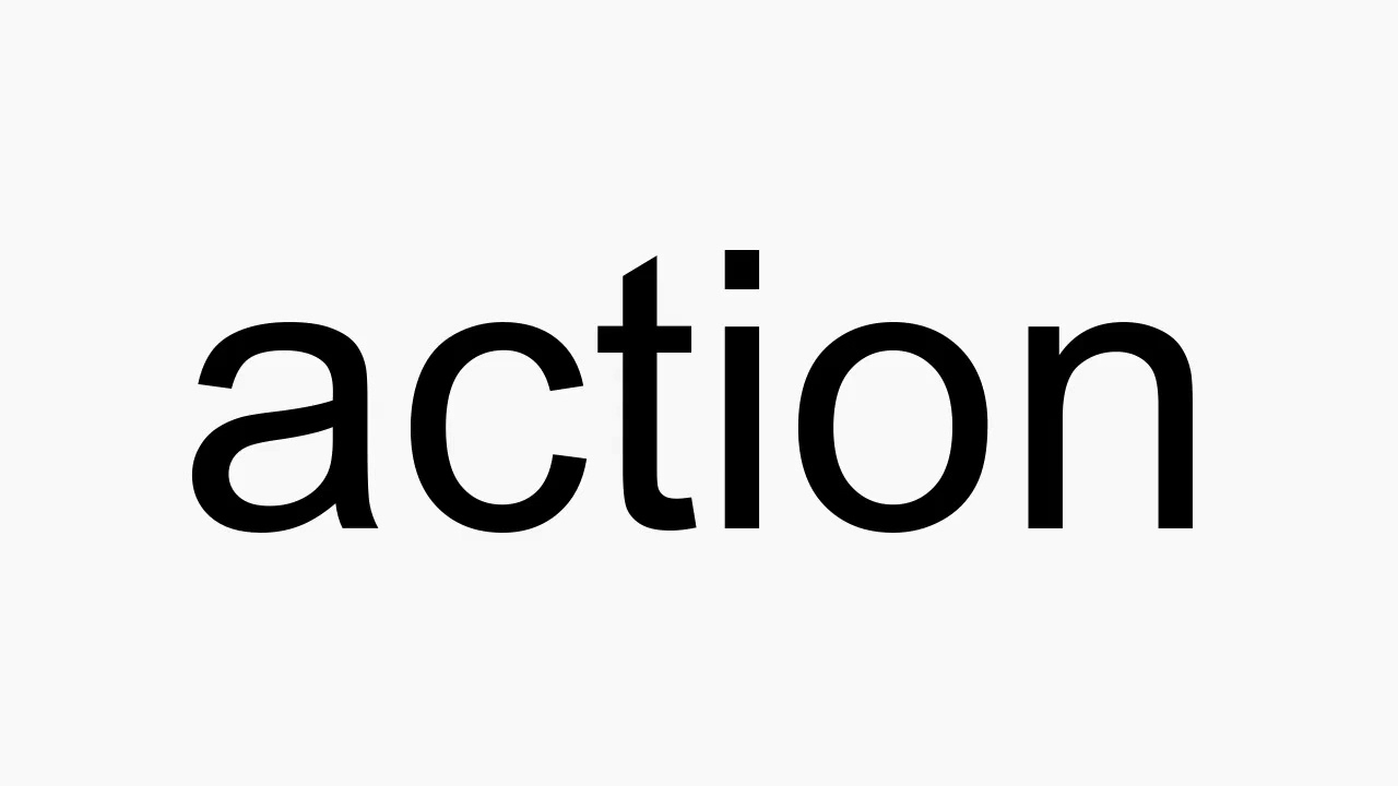 How to pronounce action How to pronounce action